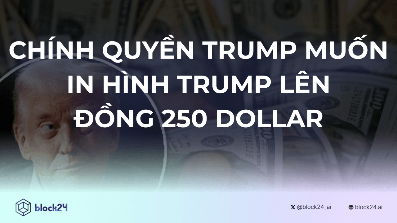 Chính Quyền Trump Muốn In Hình Trump Lên Tờ 250 USD
