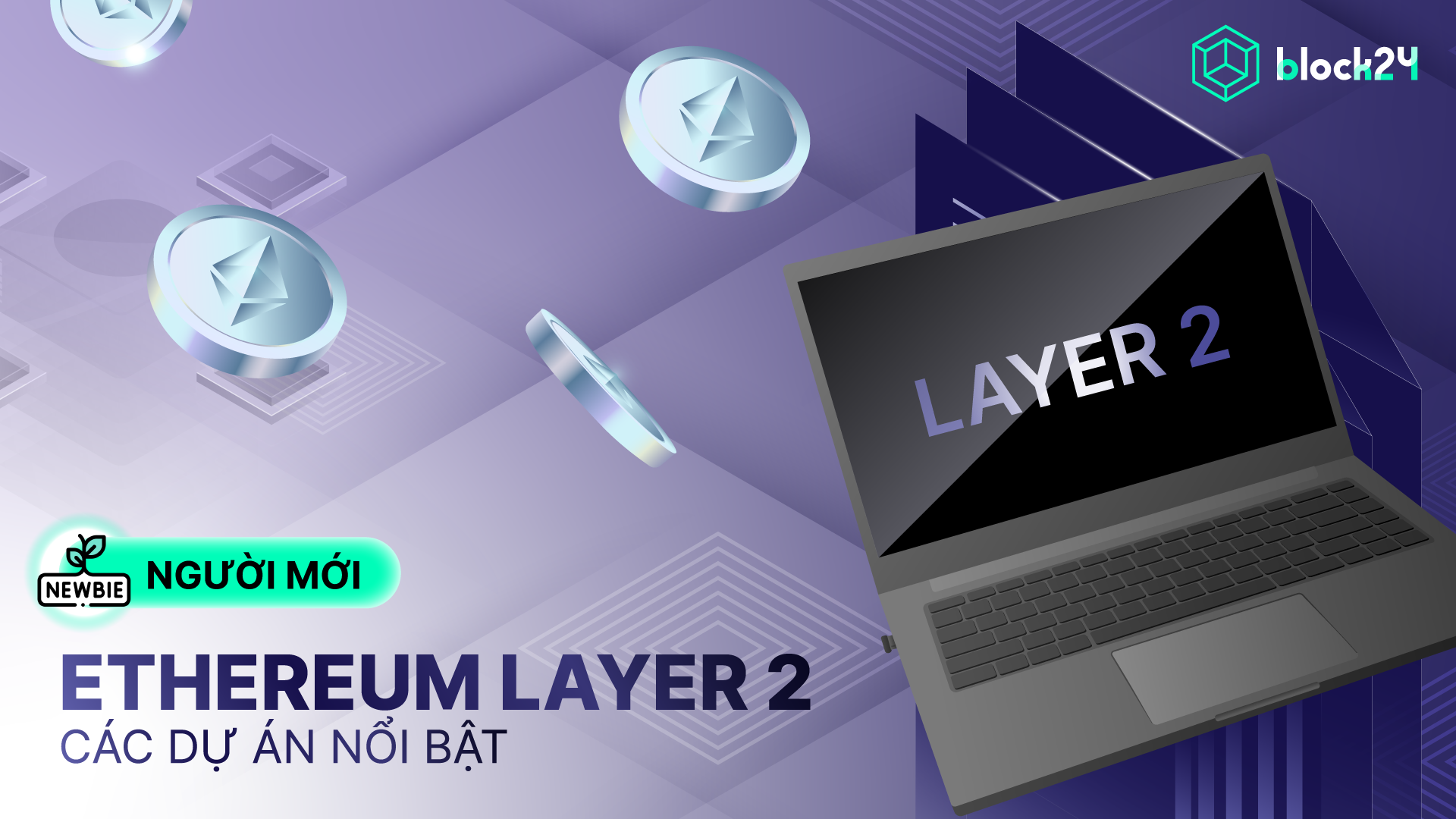 TOP 5 dự án Layer 2 hàng đầu trên Ethereum