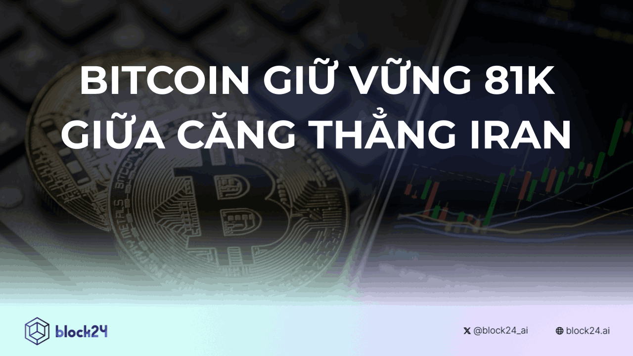 Bitcoin Giữ Vững 81K Giữa Căng Thẳng Iran