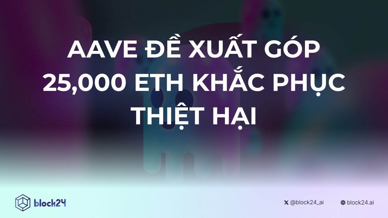 Aave đề xuất đóng góp 25,000 ETH khắc phục thiệt hại từ vụ hack