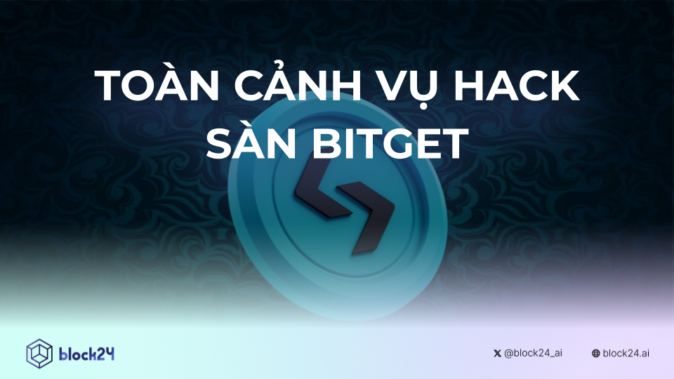 Toàn cảnh vụ hack sàn giao dịch Bitget