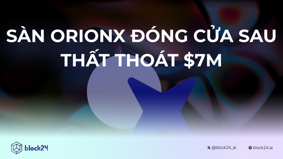 Orionx đóng cửa sau khi thất thoát 7 triệu USD