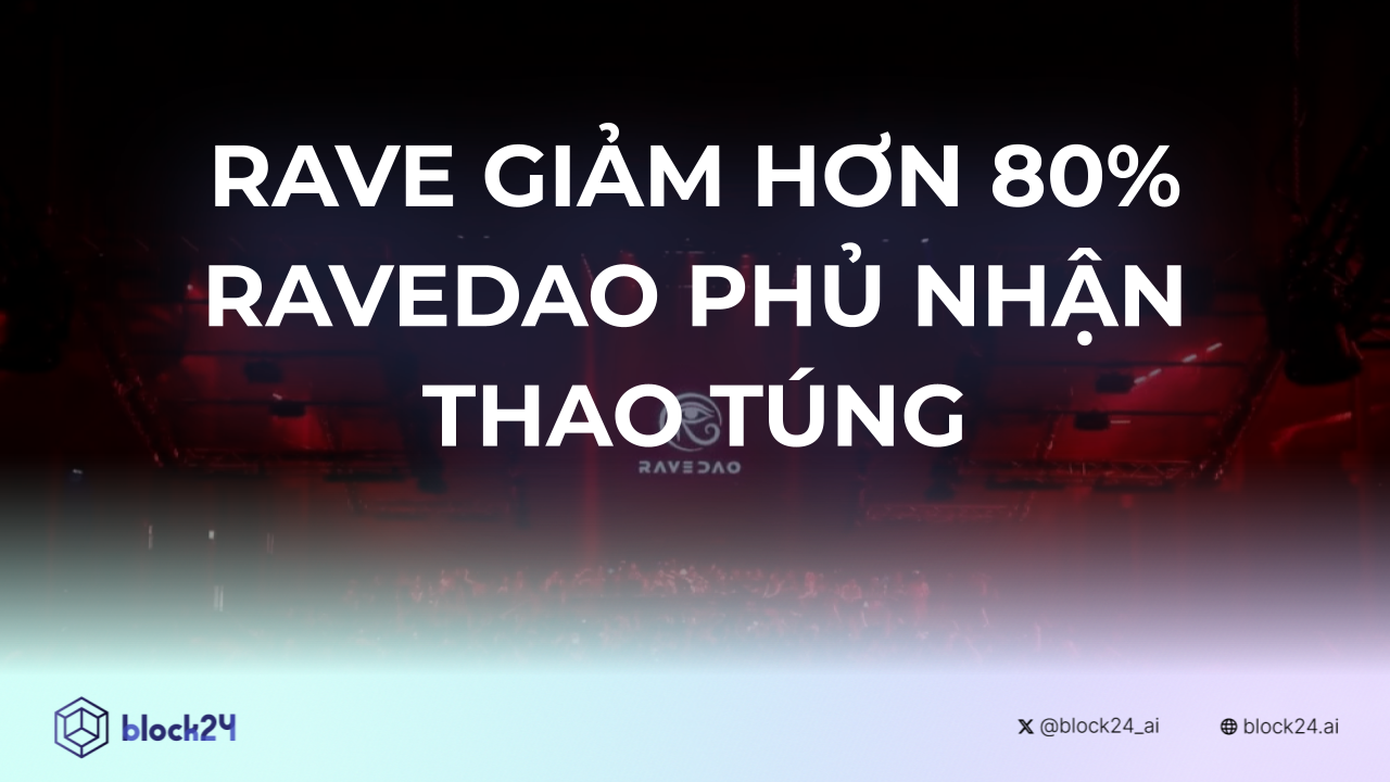 RAVE Lao Dốc Hơn 80%, RaveDAO Phủ Nhận Thao Túng