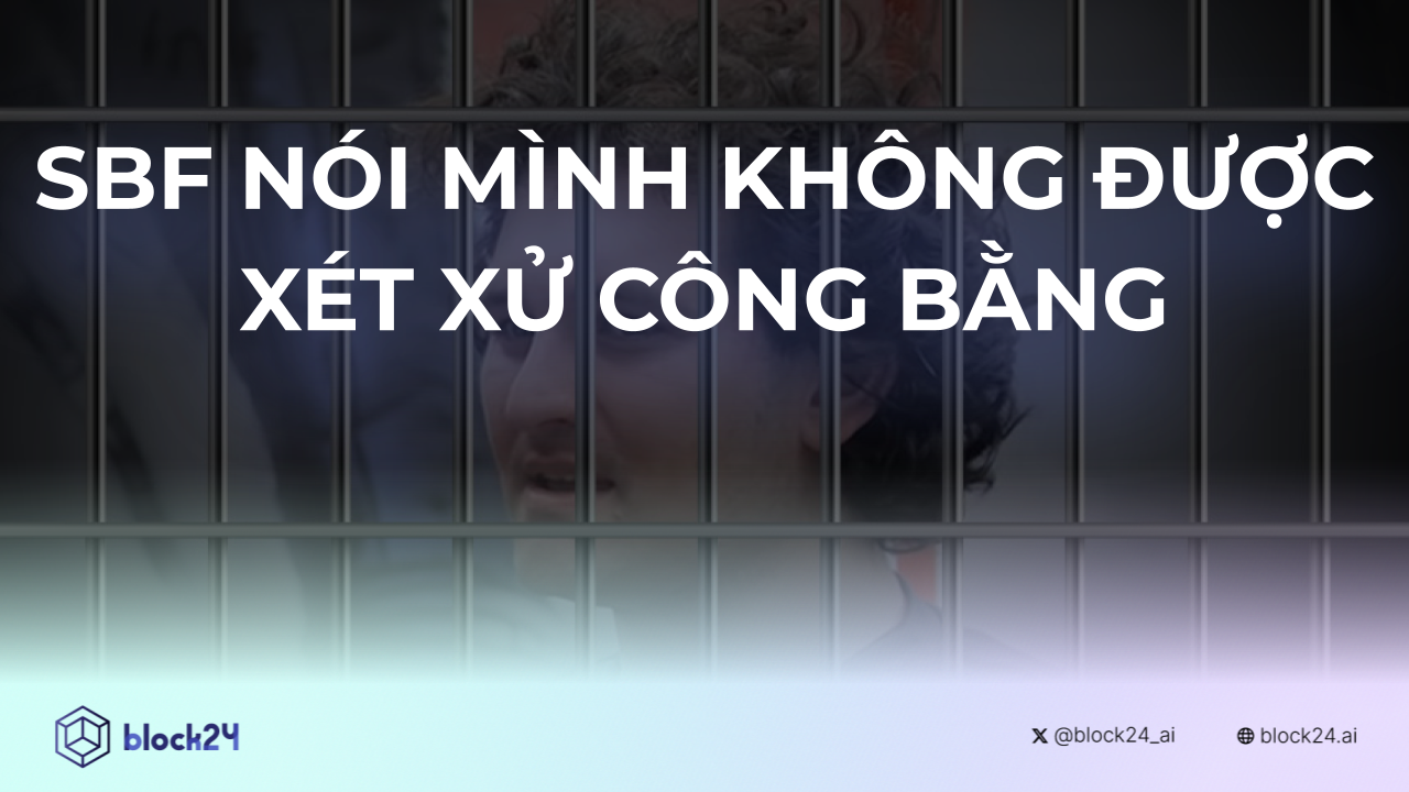 SBF nói mình không được xét xử công bằng