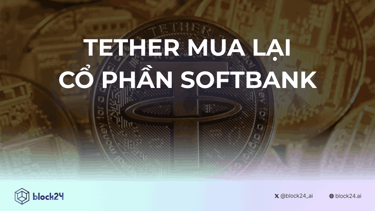 Tether Mua Lại Cổ Phần SoftBank Trong XXI Capital 