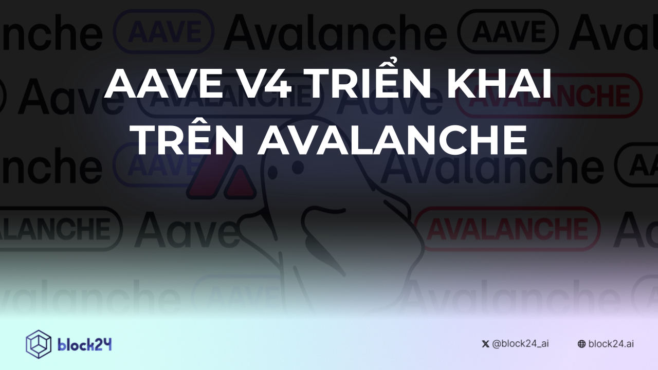 Aave V4 triển khai trên Avalanche