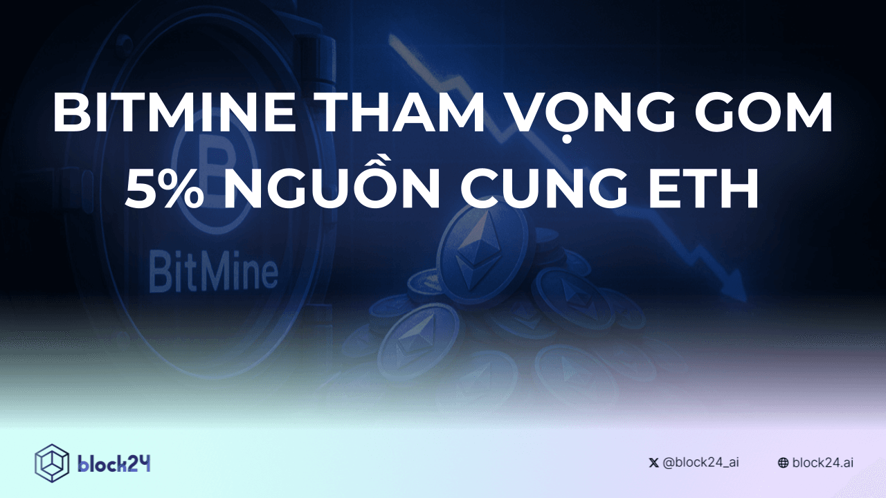 Bitmine Đặt Mục Tiêu Gom 5% Tổng Cung ETH