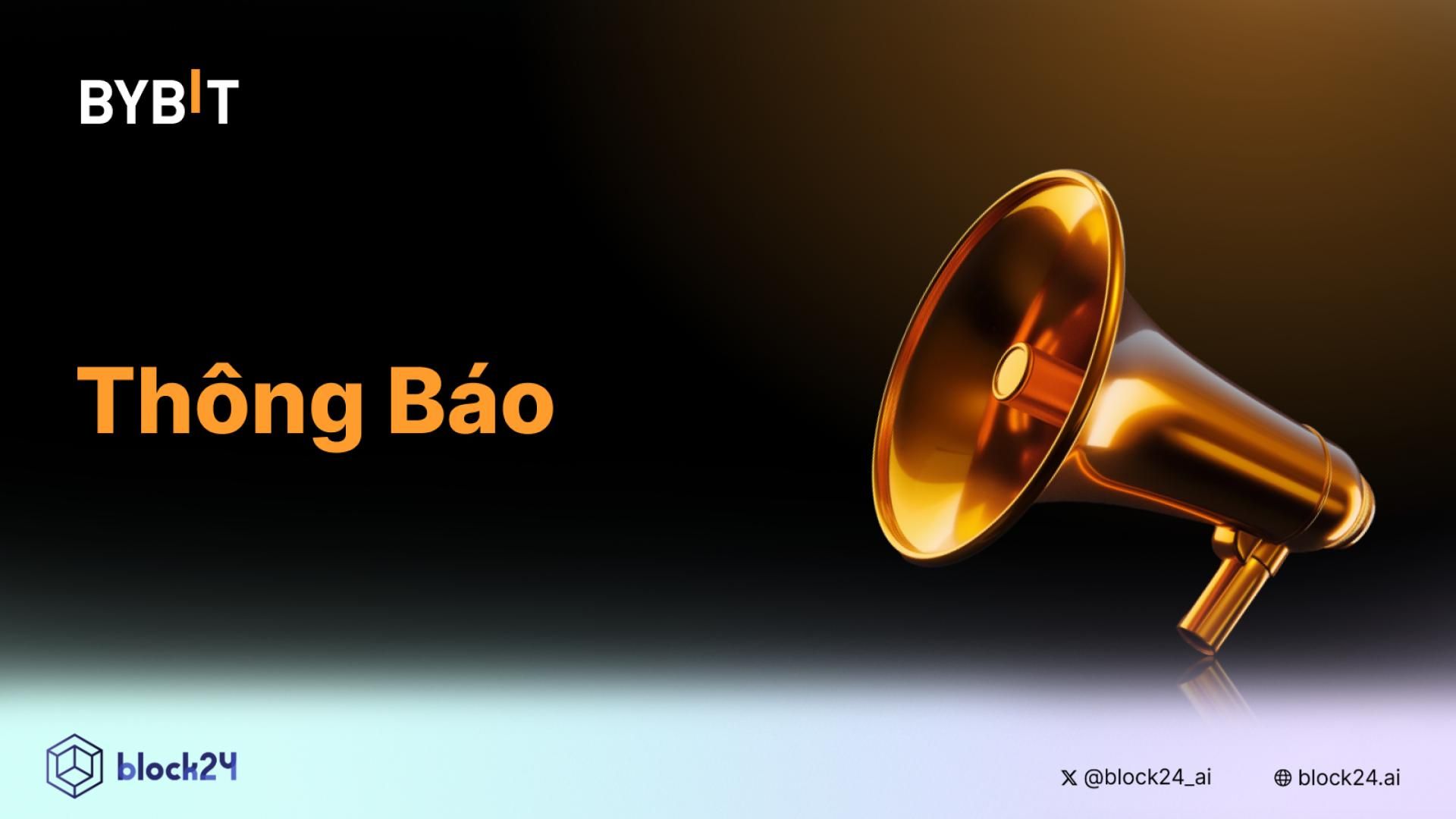 Bybit sẽ Delist 6 đồng coin này ngày 13/10/2025