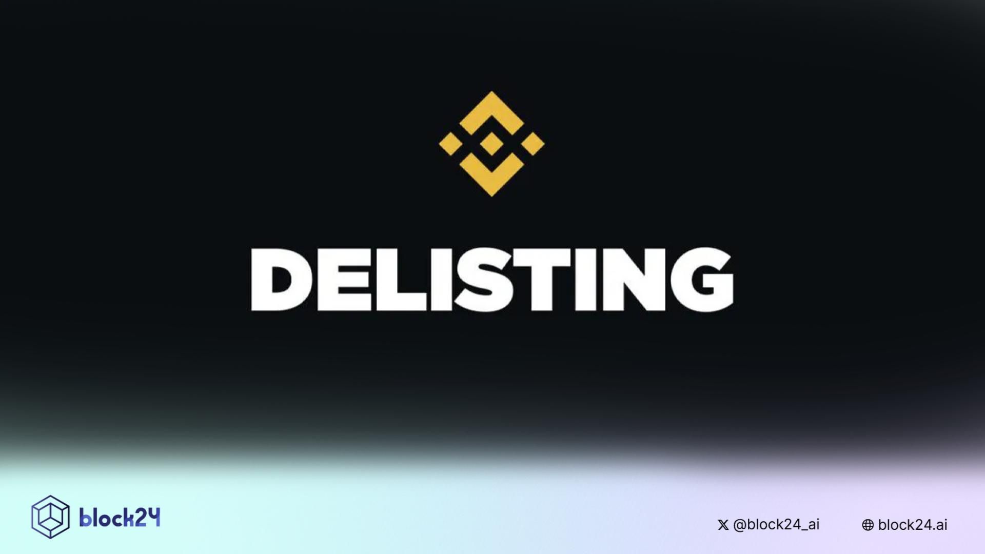Binance sẽ Delist 3 đồng coin này vào ngày 17/9/2025!