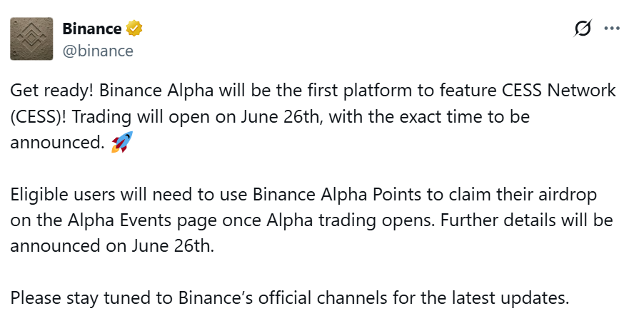 Binance Alpha thông báo niêm yết và airdrop token CESS (CESS Network) vào ngày 26/6/2025 - nguồn: X (Twitter)