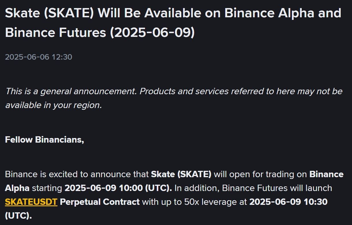Token SKATE (Skate) sẽ được niêm yết đồng loạt trên Binance Alpha và Binance Futures vào ngày 9/6/2025 - nguồn: Binance AnnouncementToken SKATE (Skate) sẽ được niêm yết đồng loạt trên Binance Alpha và Binance Futures vào ngày 9/6/2025 - nguồn: Binance Announcement
