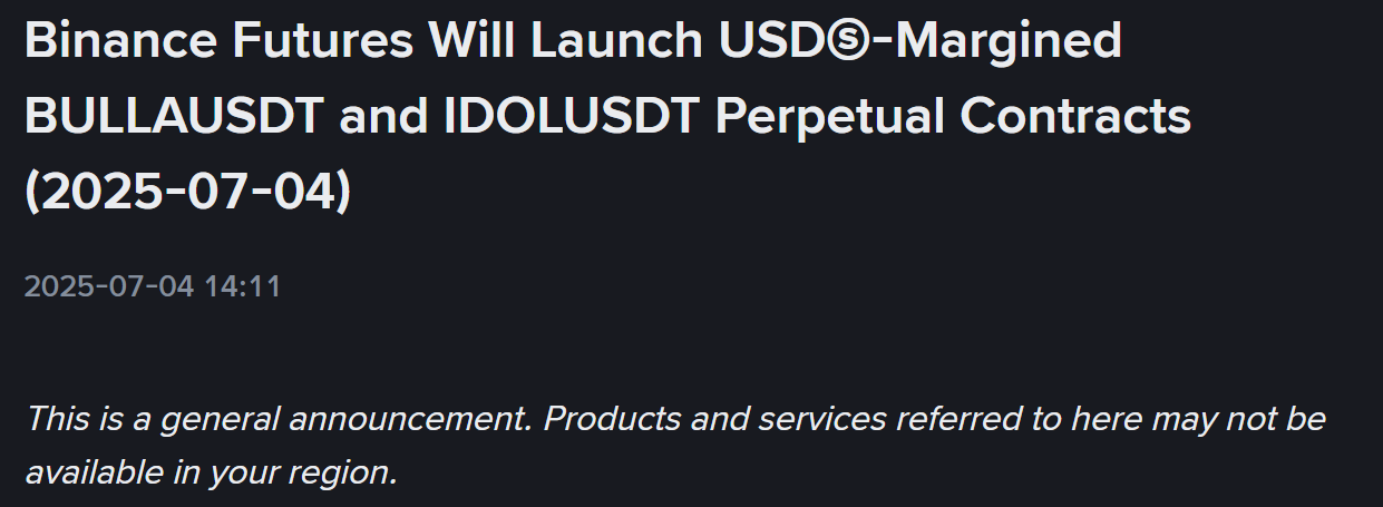 Binance Futures thông báo niêm yết token BULLA và IDOL vào ngày 4/7/2025 - nguồn: Binance Announcement