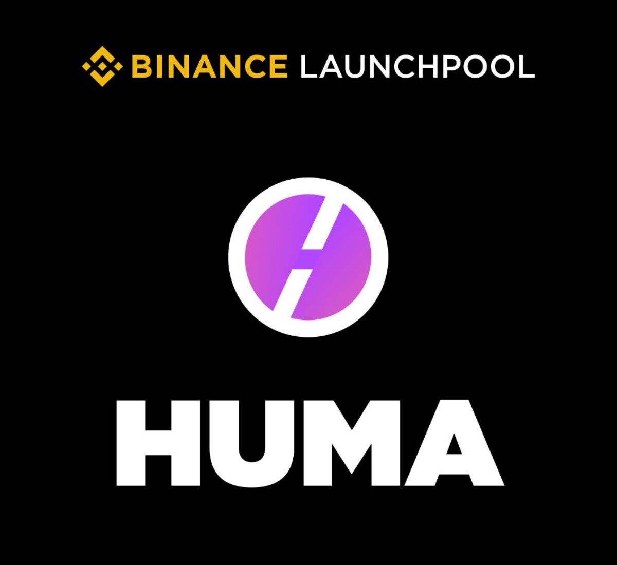 Binance Launchpool ra mắt dự án số 70: Huma Finance (HUMA)
