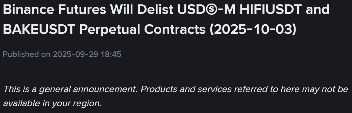 Binance Futures thông báo huỷ niêm yết token HIFI và BAKE vào ngày 3/10 tới đây - theo Binance Announcement