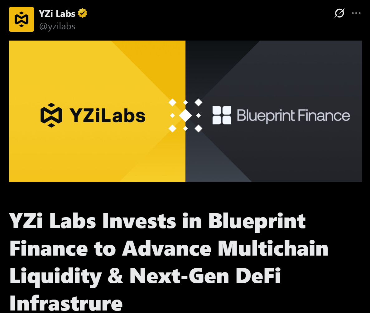 YZi Labs thông báo đầu tư vào dự án Blueprint Finance để thúc đẩy cơ sở hạ tầng DeFi - nguồn: X (Twitter)