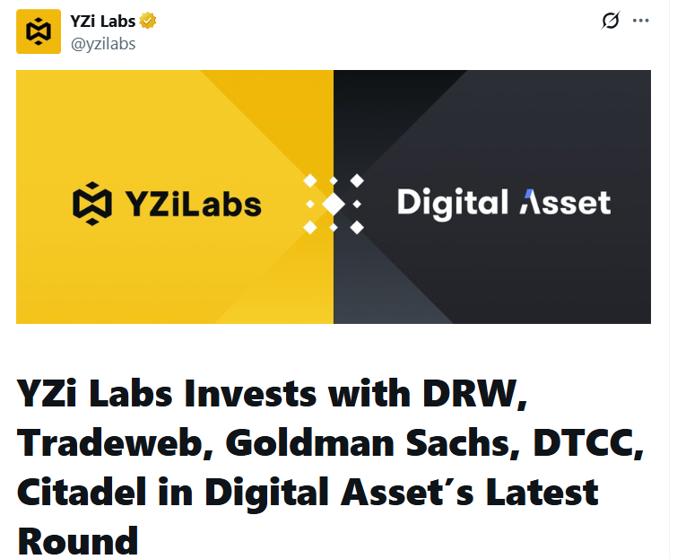 YZi Labs thông báo tham gia cùng Goldman Sachs và Citadel rót vốn vào Digital Asset (đơn vị phát triển Canton Network) - nguồn: X (Twitter)