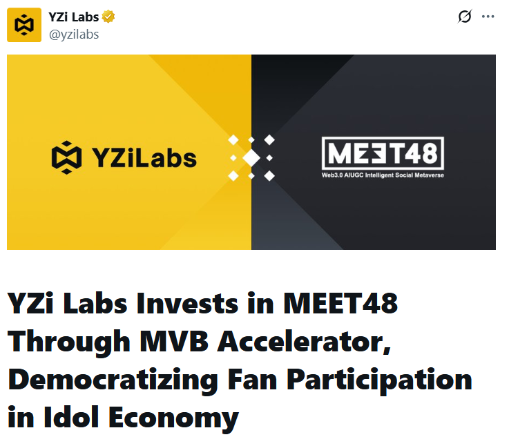 YZi Labs thông báo rót vốn vào MEET48 thông qua chương trình MVB Accelerator - nguồn: X (Twitter)