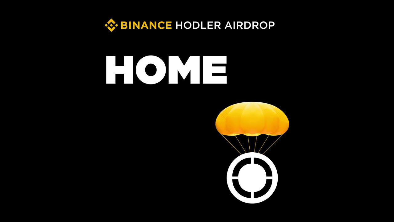 Binance sẽ niêm yết HOME (Defi App) - dự án HODLer Airdrops số 22!