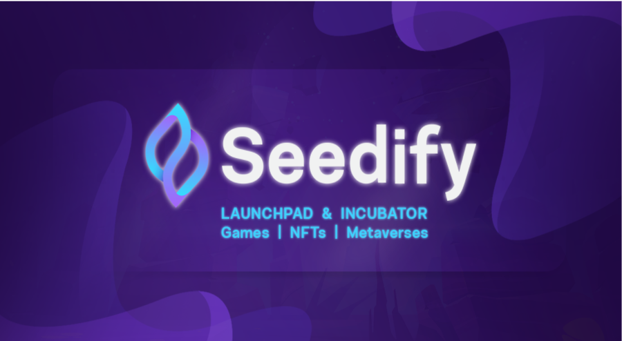 Seedify là Launchpad chuyên GameFi và Metaverse