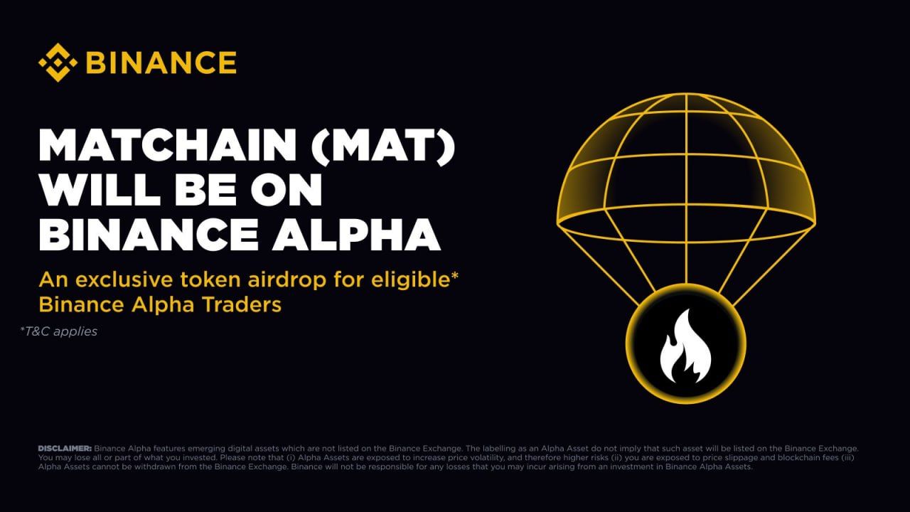 Binance Alpha sẽ airdrop MAT (Matchain) vào ngày 19/6/2025!