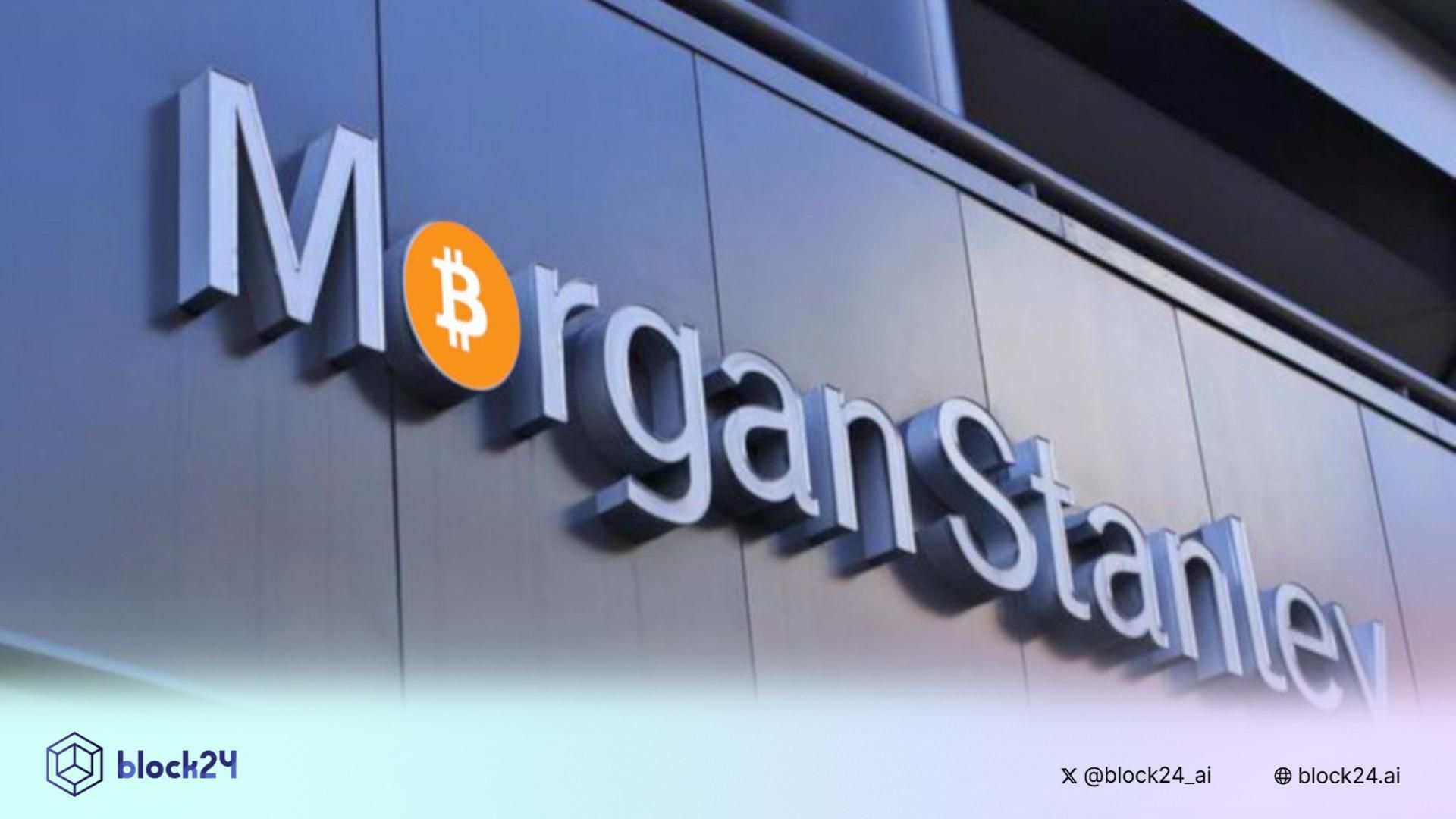 Morgan Stanley khuyến nghị nhà đầu tư nên mua Bitcoin