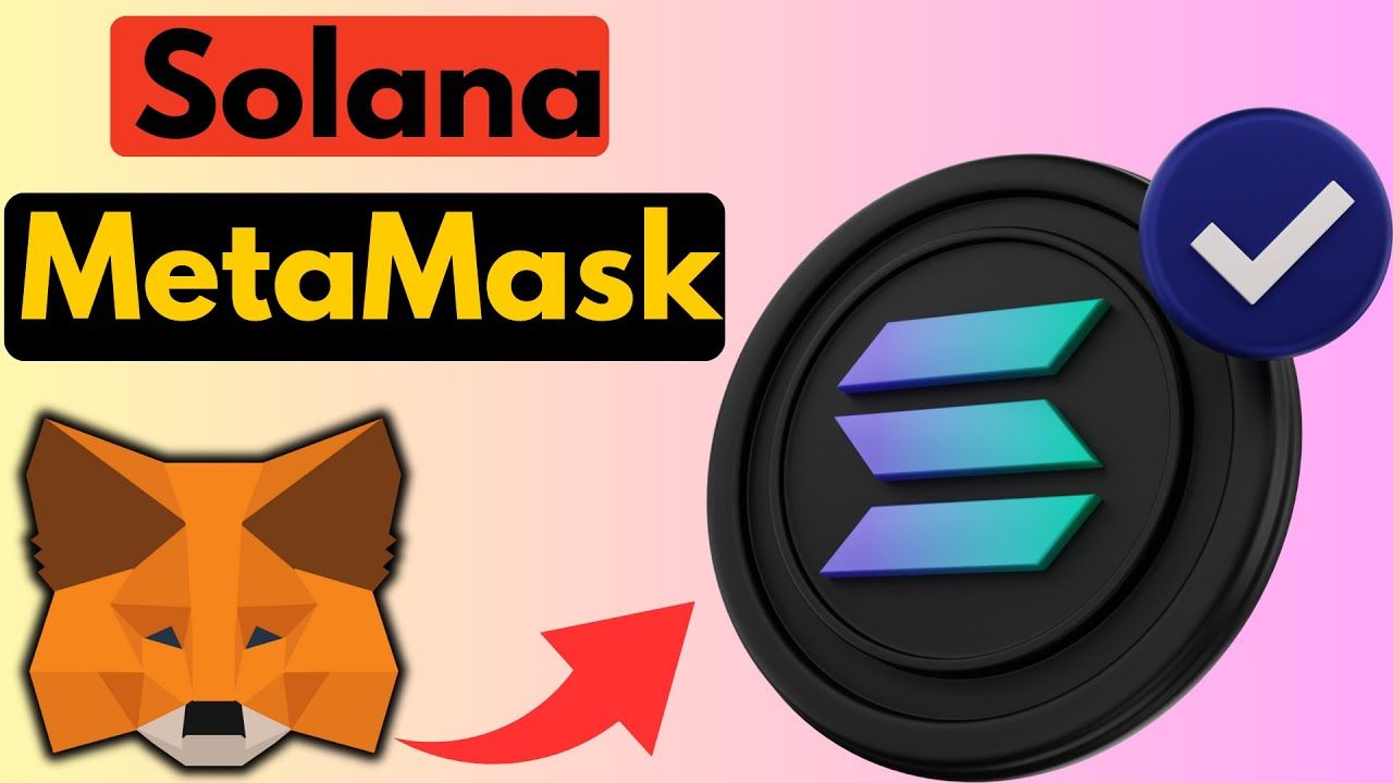 Ví MetaMask chính thức tích hợp mạng Solana vào tháng 5/2025!