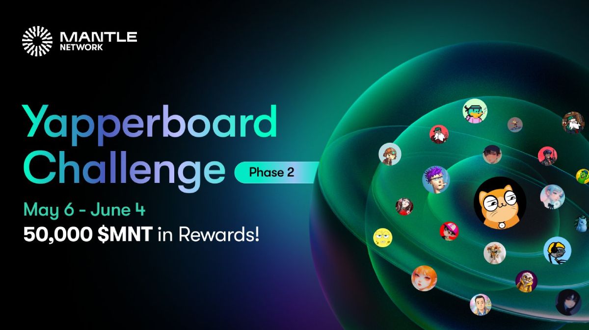 Giai đoạn 2 Yapperboard Challenge của Mantle L2 chính thức khởi tranh