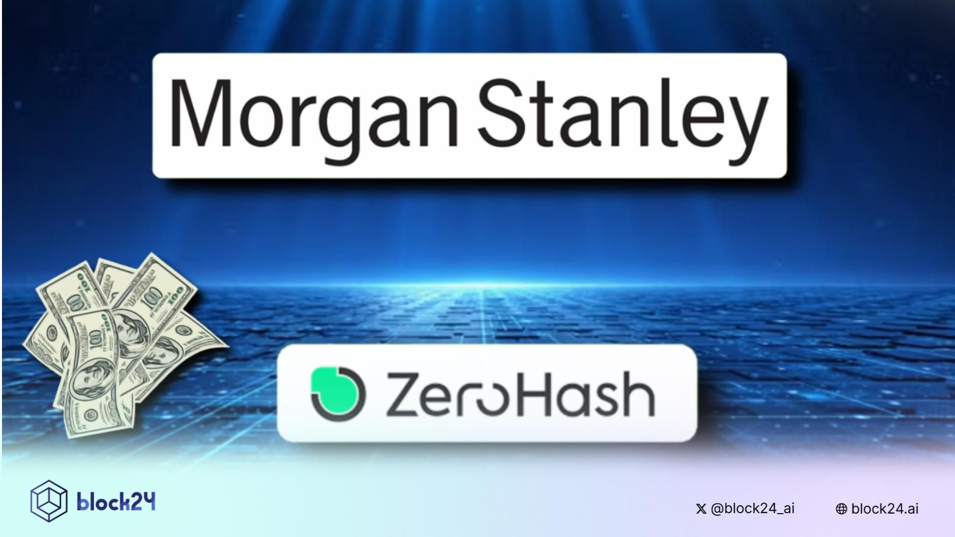 Startup blockchain này vừa nhận được 104 triệu USD từ Morgan Stanley